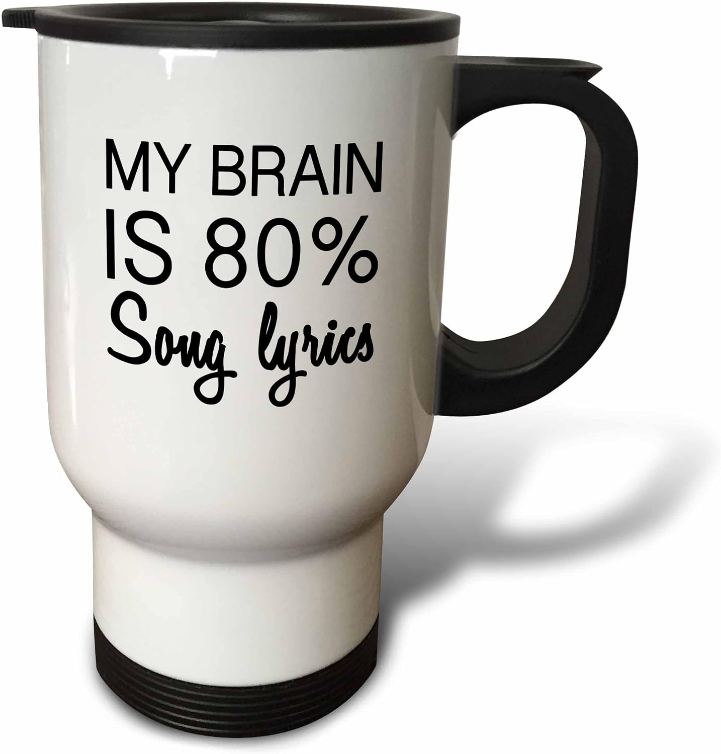 MY BRAIN IS 80 PERCENT SONG LYRICS-Travel Mug, 14 oz, Stainless Steel, White
