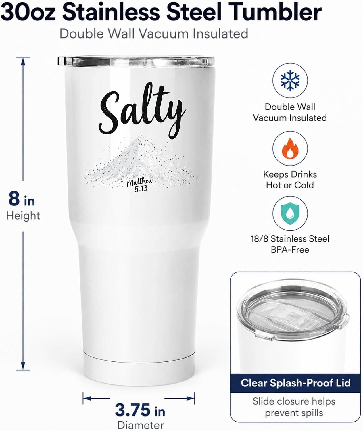 Salty Matthew 5:13 White 20oz Tumbler | Scripture-Inspired Design Connecting Faith and Character Through a Clean Minimalist Visual Concept