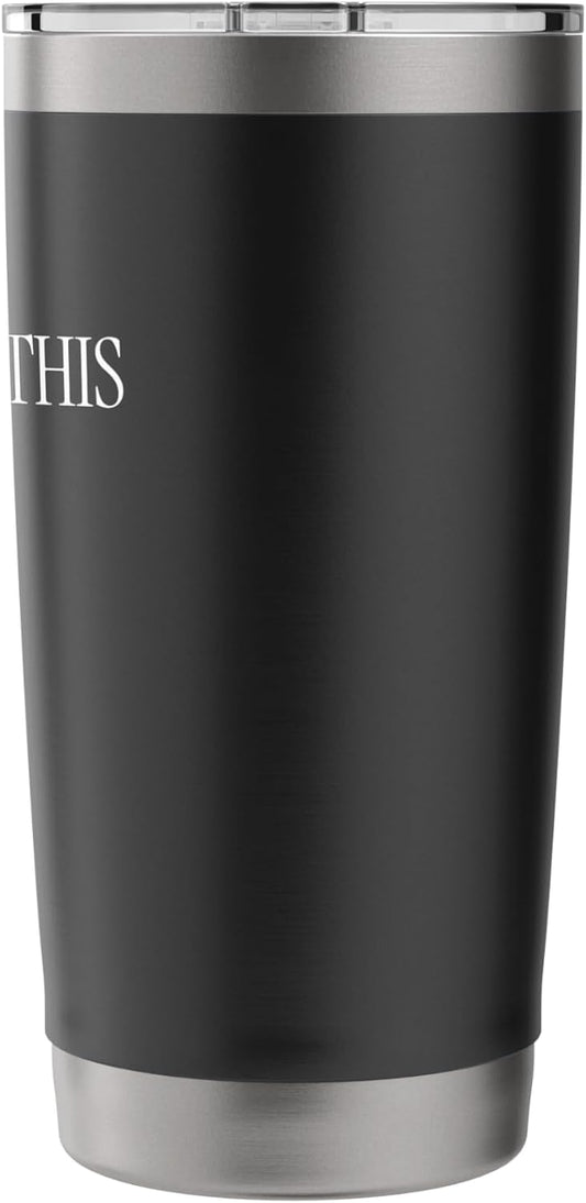 You’ve Got This - Inspirational Stainless Steel Insulated Tumbler
