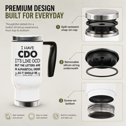 Funny OCD Travel Mug - I Have CDO Alphabetical Order Joke - 14oz Insulated Stainless Steel Coffee Cup with Handle and Lid for Office Gag Gifts