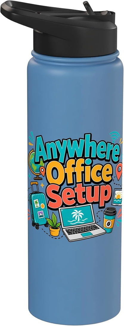 Anywhere Office Setup Remote Work Travel Lifestyle Stainless Steel Insulated Water Bottle