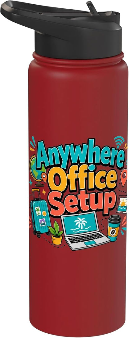 Anywhere Office Setup Remote Work Travel Lifestyle Stainless Steel Insulated Water Bottle
