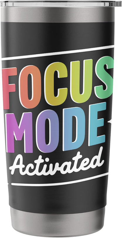 Activated Focus Mode Colorful Quote Stainless Steel Insulated Tumbler