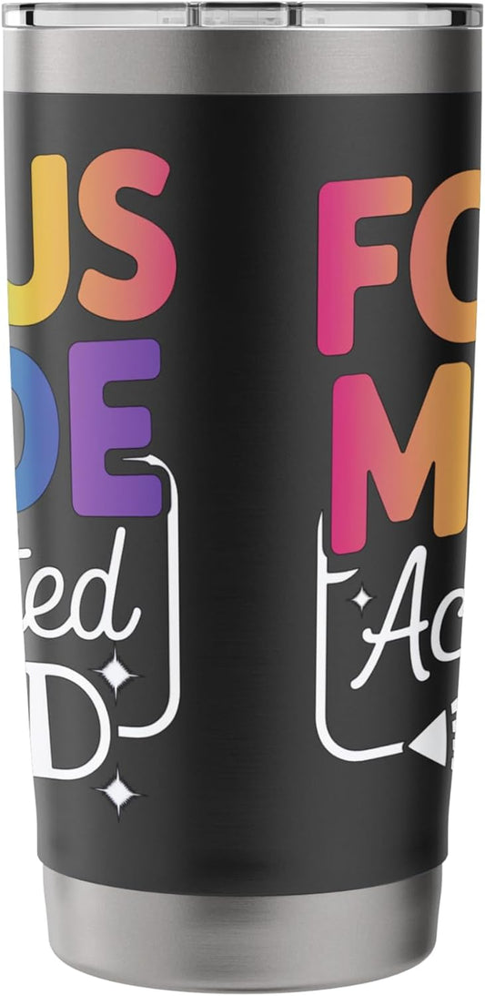 Focus Mode Activated Motivational Quote Stainless Steel Insulated Tumbler