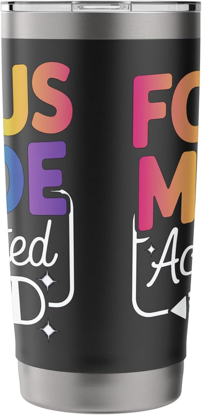 Focus Mode Activated Motivational Quote Stainless Steel Insulated Tumbler