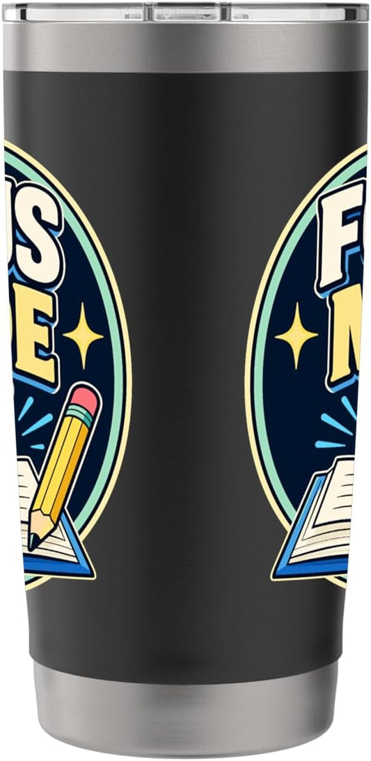 Focus Mode On Study Learn Stainless Steel Insulated Tumbler