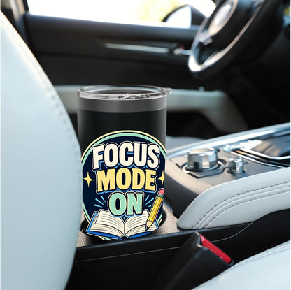 Focus Mode On Study Learn Stainless Steel Insulated Tumbler