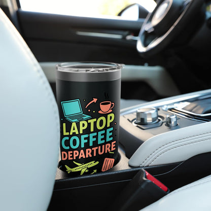 Laptop Coffee Departure Travel Remote Work Design Stainless Steel Insulated Tumbler