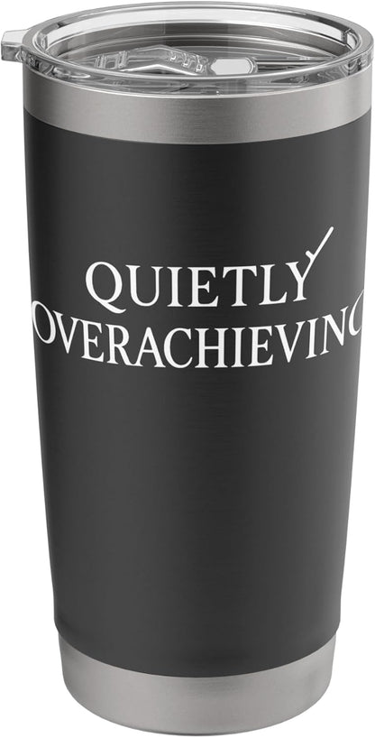 Quietly Overachieving Stainless Steel Insulated Tumbler