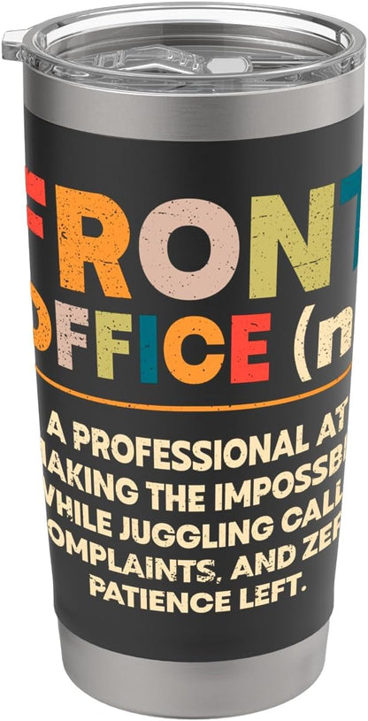 Front Office Definition Funny Front desk receptionist admin Stainless Steel Insulated Tumbler