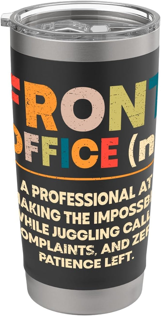 Front Office Definition Funny Front desk receptionist admin Stainless Steel Insulated Tumbler