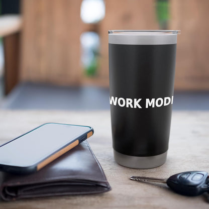 Work Mode Minimalist Typography Funny Office Focus Stainless Steel Insulated Tumbler