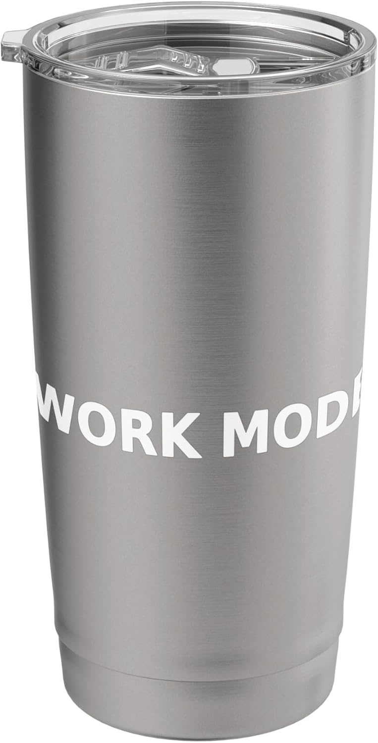 Work Mode Minimalist Typography Funny Office Focus Stainless Steel Insulated Tumbler