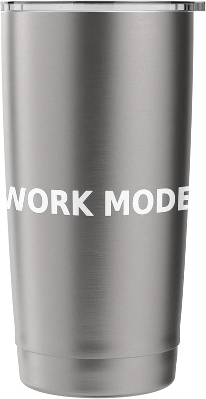Work Mode Minimalist Typography Funny Office Focus Stainless Steel Insulated Tumbler