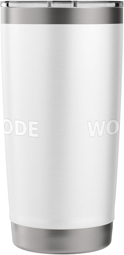 Work Mode Minimalist Typography Funny Office Focus Stainless Steel Insulated Tumbler
