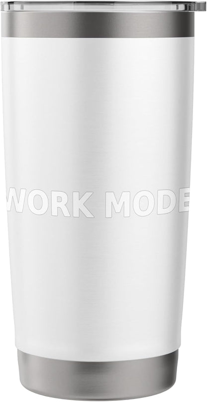 Work Mode Minimalist Typography Funny Office Focus Stainless Steel Insulated Tumbler