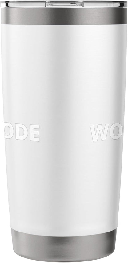 Work Mode Minimalist Typography Funny Office Focus Stainless Steel Insulated Tumbler