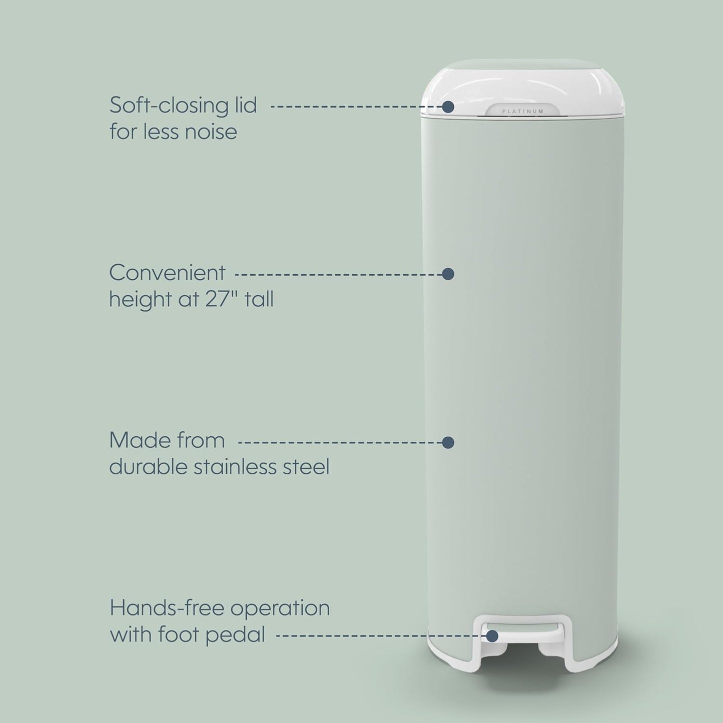 Diaper Genie Platinum Pail (Lily White) is Made in Durable Stainless Steel and Includes 1 Easy Roll Refill with 18 Bags That can Last up to 5 Months.