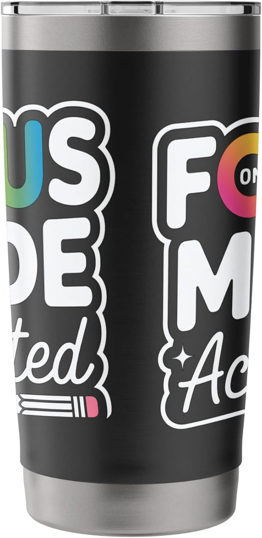 Focus Mode Activated Motivational Art Stainless Steel Insulated Tumbler