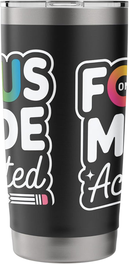 Focus Mode Activated Motivational Art Stainless Steel Insulated Tumbler