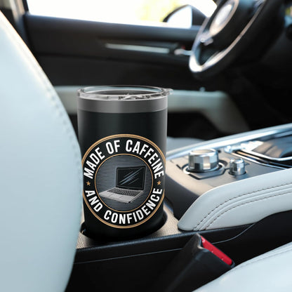 Made of Caffeine and Confidence Laptop Design Stainless Steel Insulated Tumbler