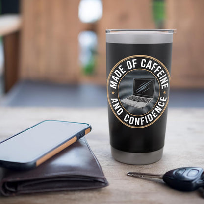 Made of Caffeine and Confidence Laptop Design Stainless Steel Insulated Tumbler