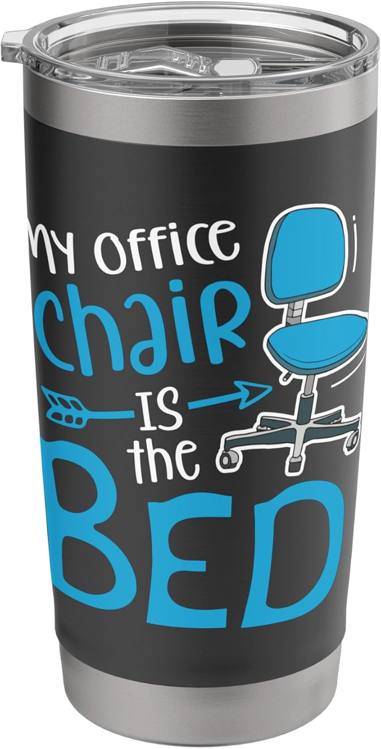 My Office Chair Is the Bed Stainless Steel Insulated Tumbler