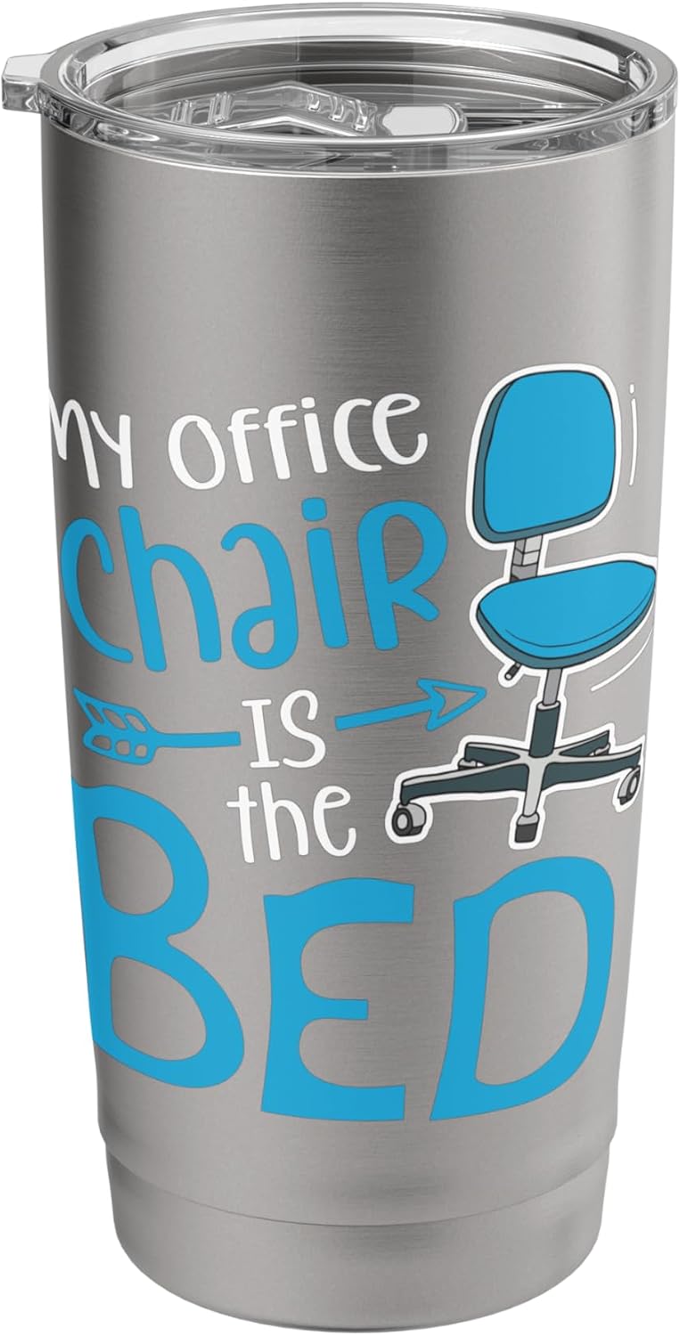 My Office Chair Is the Bed Stainless Steel Insulated Tumbler