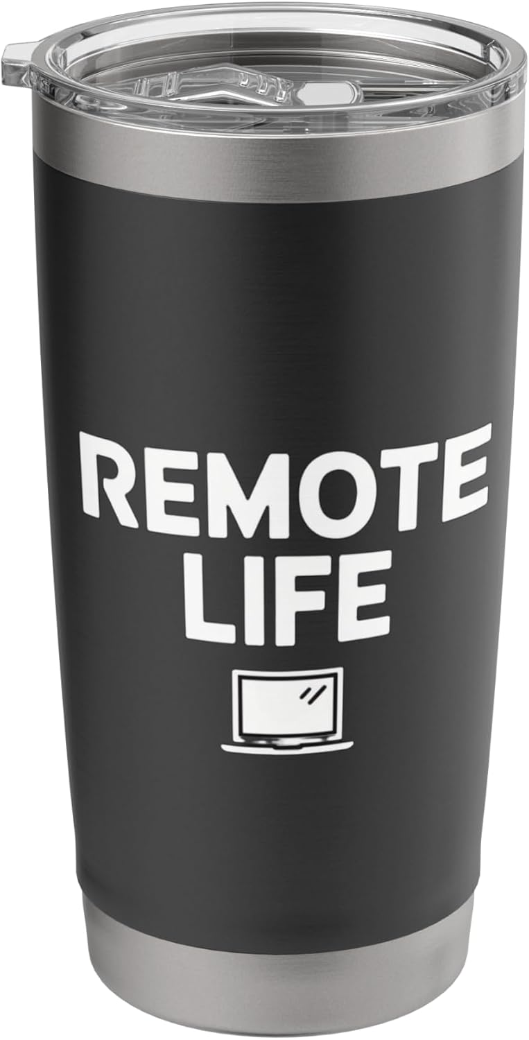 Remote Life Laptop Minimalist Typography Stainless Steel Insulated Tumbler