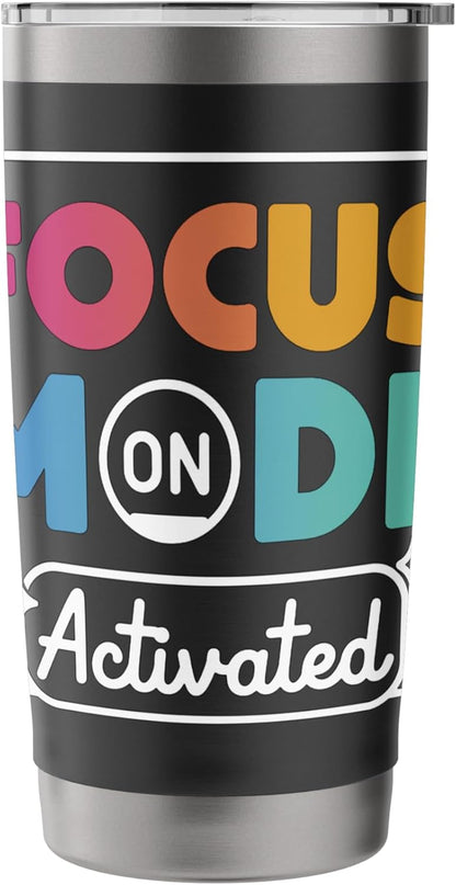 Focus Mode Activated Colorful Typography Stainless Steel Insulated Tumbler