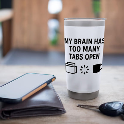 Tabs Overflow Mode Brain Like a Browser Stainless Steel Insulated Tumbler