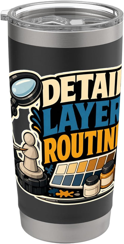 DETAIL LAYER ROUTINE Hobby Table Calm Stainless Steel Insulated Tumbler
