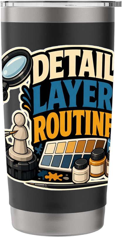 DETAIL LAYER ROUTINE Hobby Table Calm Stainless Steel Insulated Tumbler