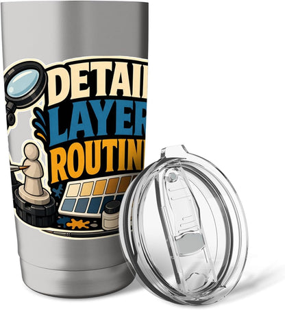 DETAIL LAYER ROUTINE Hobby Table Calm Stainless Steel Insulated Tumbler