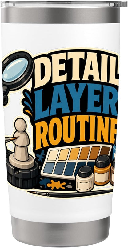 DETAIL LAYER ROUTINE Hobby Table Calm Stainless Steel Insulated Tumbler