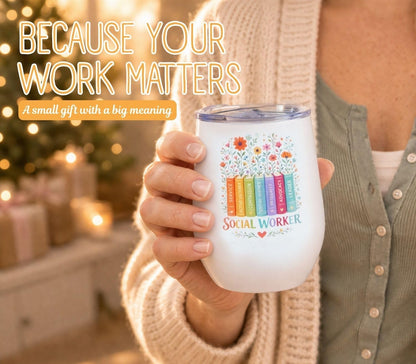 Social Worker Gifts for Women – 12 oz Stainless Steel Insulated Wine Tumbler with Straw – Appreciation Gift for Social Work Month, BSW MSW Graduation, Birthday, Christmas – White
