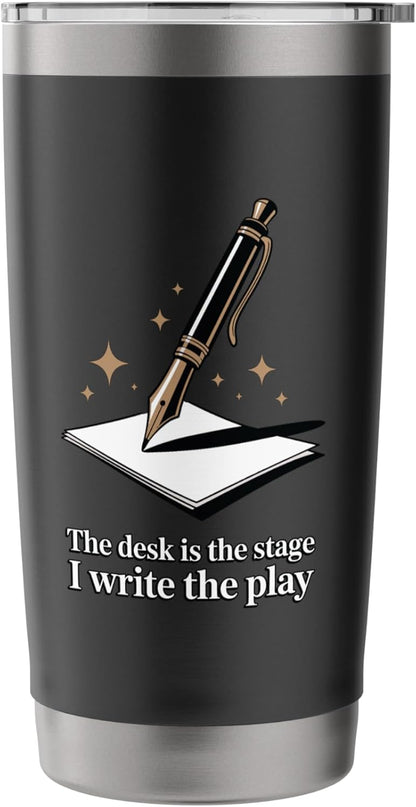 The Desk Is My Stage Motivational Workspace Stainless Steel Insulated Tumbler