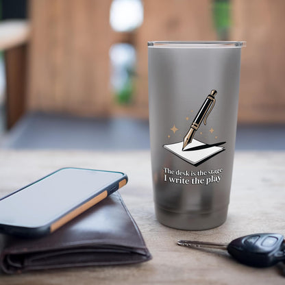 The Desk Is My Stage Motivational Workspace Stainless Steel Insulated Tumbler