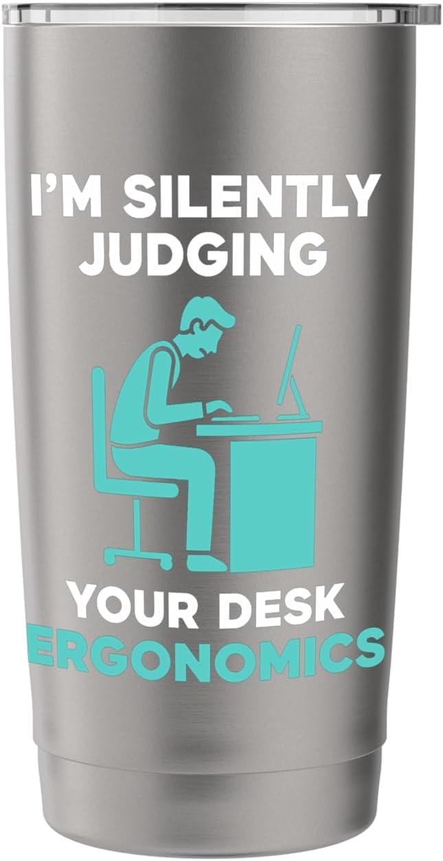 Silently Judging Desk Ergonomics Stainless Steel Insulated Tumbler