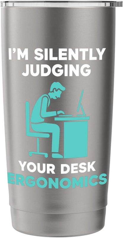 Silently Judging Desk Ergonomics Stainless Steel Insulated Tumbler