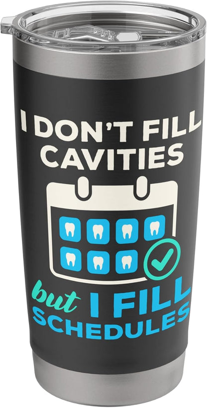 Funny Dental Receptionist Reception Front Office Desk Stainless Steel Insulated Tumbler