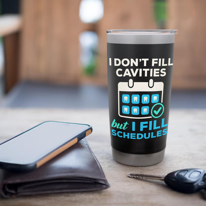 Funny Dental Receptionist Reception Front Office Desk Stainless Steel Insulated Tumbler