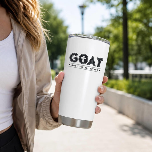 GOAT God Over All Things 20oz White Tumbler | Faith-Forward Design Connecting Everyday Drinkware with a Powerful Declaration of Spiritual Priority