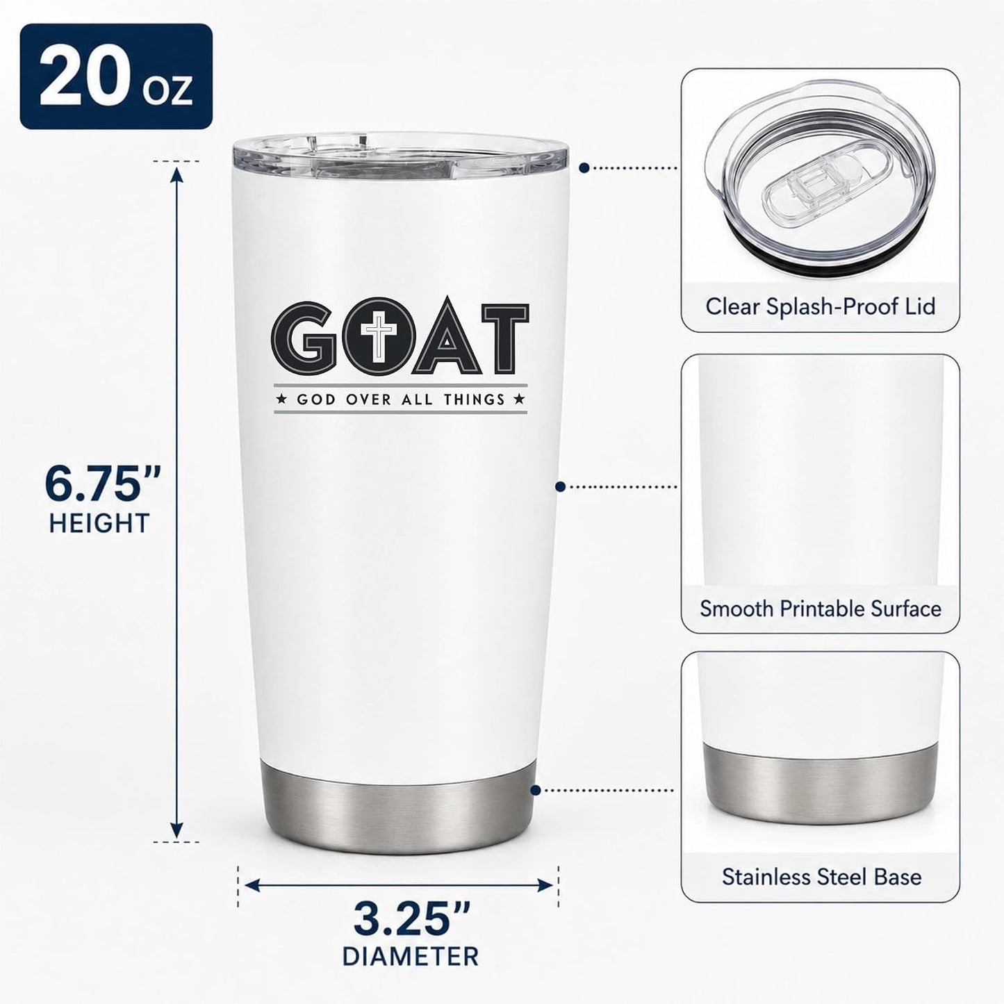 GOAT God Over All Things 20oz White Tumbler | Faith-Forward Design Connecting Everyday Drinkware with a Powerful Declaration of Spiritual Priority