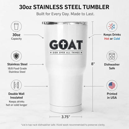 GOAT God Over All Things 20oz White Tumbler | Faith-Forward Design Connecting Everyday Drinkware with a Powerful Declaration of Spiritual Priority