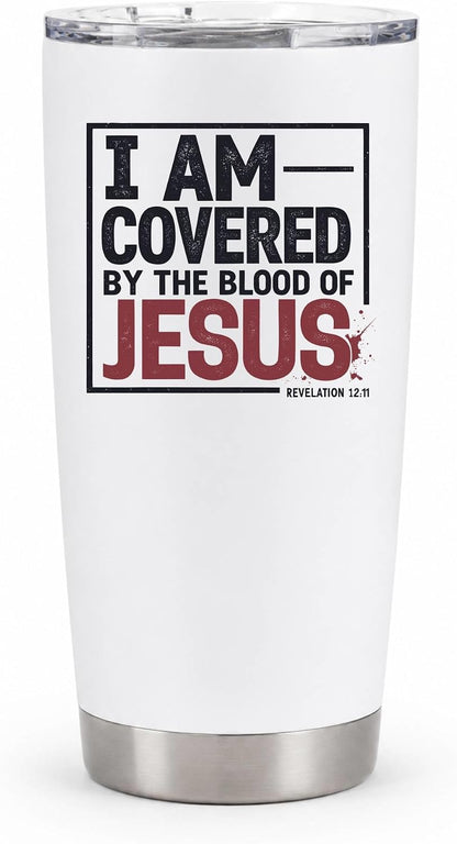I Am Covered by the Blood of Jesus 20oz White Christian Tumbler | Scriptural Declaration of Faith for Believers Who Carry Spiritual Identity Into Everyday Life
