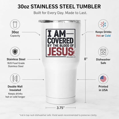 I Am Covered by the Blood of Jesus 20oz White Christian Tumbler | Scriptural Declaration of Faith for Believers Who Carry Spiritual Identity Into Everyday Life