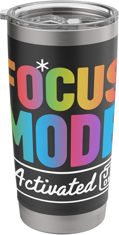 Focus Mode Activated Colorful Quote Art Stainless Steel Insulated Tumbler