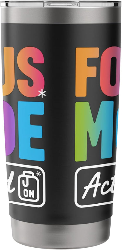 Focus Mode Activated Colorful Quote Art Stainless Steel Insulated Tumbler