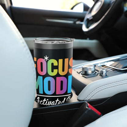 Focus Mode Activated Colorful Quote Art Stainless Steel Insulated Tumbler